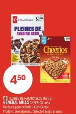 Pharmaprix PC PLEINES DE RAISINS SECS (625 g). GENERAL MILLS CHEERIOS or Kids Cereal offer