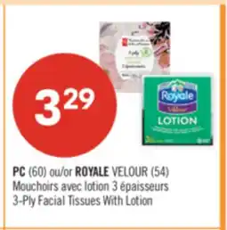 Pharmaprix PC (60) or ROYALE VELOUR (54) 3-Ply Facial Tissues With Lotion offer