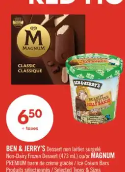 Pharmaprix BEN & JERRY'S Dessert Non-Dairy Frozen Dessert (473 mL) or MAGNUM PREMIUM Ice Cream Bars offer