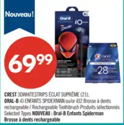 Pharmaprix CREST 3DWHITESTRIPS ÉCLAT SUPRÊME (21), ORAL-B iO ENFANTS SPIDERMAN or iO2 Rechargeable Toothbrush offer