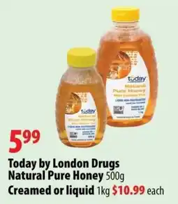 London Drugs Today by London Drugs Natural Pure Honey offer