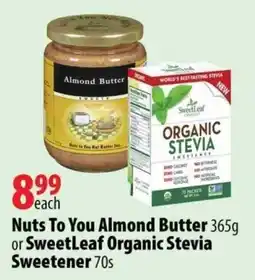 London Drugs Nuts To You Almond Butter or SweetLeaf Organic Stevia Sweetener offer
