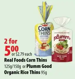 London Drugs Real Foods Corn Thins or Plum Good Organic Rice Thins offer