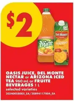 No Frills oasis juice, del monte nectar or arizona iced tea or fruite beverages offer