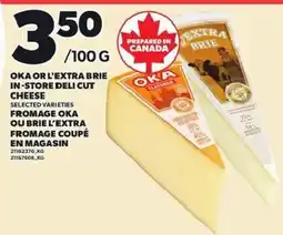 Independent Grocer Oka or l'extra brie in-store deli cut cheese offer