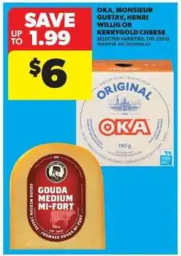 Real Canadian Superstore Oka, Monsieur Gustav, Henri Willig or Kerrygold Cheese offer