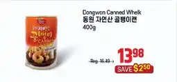 Galleria Supermarket Dongwon Canned Whelk offer