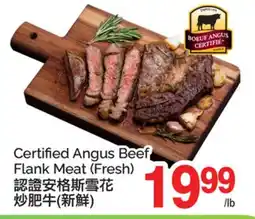 T&T Supermarket CERTIFIED ANGUS BEEF FLANK MEAT offer