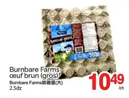 T&T Supermarket BURNBARE FARMS ŒUF BRUN (GROS), 2.5DZ offer