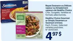 Walmart Healthy Choice Gourmet or Simply Steamers or Swanson entrees offer