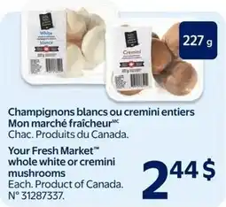 Walmart Your Fresh Market whole white or cremini mushrooms offer