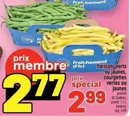 Metro haricots verts ou jaunes, courgettes vertes ou jaunes offer
