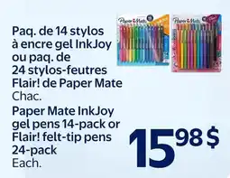 Walmart Paper Mate InkJoy gel pens or Flair! felt-tip pens offer
