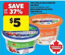 Real Canadian Superstore Tre Stelle bocconcini or feta offer