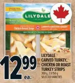 Metro Lilydale carved turkey, chicken or roast turkey strips offer