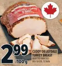 Metro Cuddy or Lilydale turkey breast offer