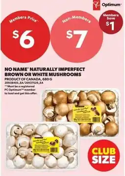 Real Canadian Superstore No Name naturally imperfect brown or white mushrooms offer