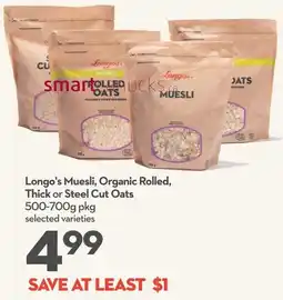 Longo's Longo's Muesli, Organic Rolled, Thick or Steel Cut Oats offer