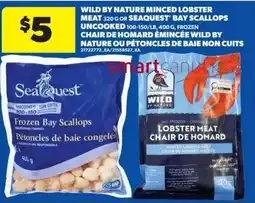 Real Canadian Superstore Wild by Nature minced lobster meat or Seaquest bay scallops offer
