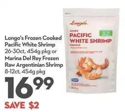 Longo's Longo's frozen cooked pacific white shrimp or marina del rey frozen raw argentinian shrimp offer