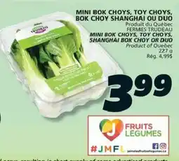 IGA Fruits Legumes Mini Bok Choy, Toy Choy, Shanghai Bok Choy or Duo offer