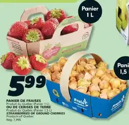 IGA Frais de Québec strawberries or ground cherries offer