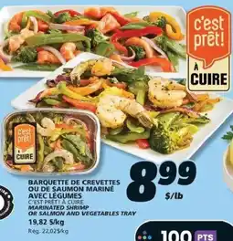 IGA C'est prêt! cuire barquette de crevettes ou de saumon mariné avec légumes offer