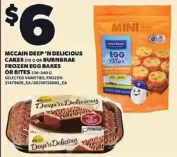 Loblaws McCain Deep'n Delicious Cakes or Burnbrae Egg Bites offer