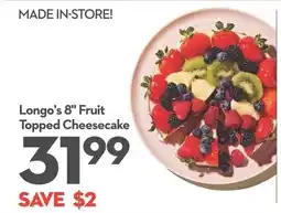 Longo's Longo's 8" Fruit Topped Cheesecake offer