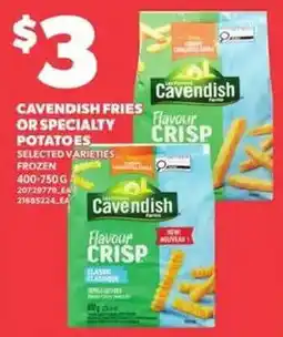 Loblaws Cavendish fries or specialty potatoes offer