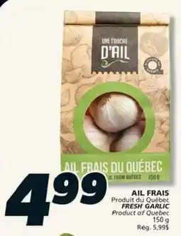 IGA D'AIL Ail frais du Québec offer