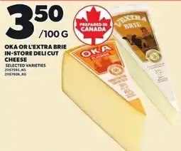Loblaws Oka or L'extra brie in-store deli cut cheese offer
