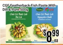 Nations Fresh Foods CGF Featherback Fish Paste With Dill & Pure offer