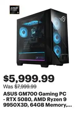 Best Buy ASUS GM700 Gaming PC - RTX 5080, AMD Ryzen 9 9950X3D, 64GB Memory, 2TB SSD, Win 11 offer