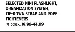 Canadian Tire SELECTED MINI FLASHLIGHT, ORGANIZATION SYSTEM, TIE-DOWN STRAP AND ROPE TIGHTENERS offer
