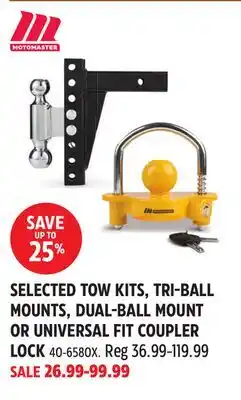 Canadian Tire SELECTED TOW KITS, TRI-BALL MOUNTS, DUAL-BALL MOUNT OR UNIVERSAL FIT COUPLER LOCK offer