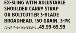 Canadian Tire EX-SLING WITH ADJUSTABLE SHOULDER CARRY STRAP OR BOLTCUTTER 3-BLADE BROADHEAD, 150 GRAIN, 3-PK offer