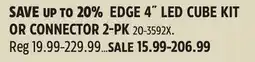 Canadian Tire EDGE 4 LED CUBE KIT OR CONNECTOR 2-PK offer