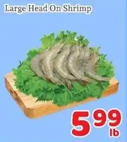 Fresh Value Large Head On Shrimp offer