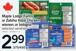 Fortinos Maple Lodge Farms or Zabihah Halal chicken wieners or bologna offer