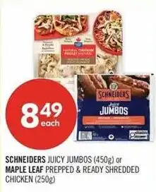 Shoppers Drug Mart Schneiders juicy jumbos or maple leaf prepped & ready shredded chicken offer