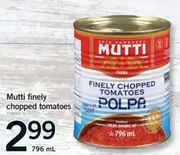Fortinos Mutti finely chopped tomatoes offer
