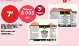 Provigo Royal submarine trio slices offer