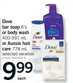 Fortinos Dove bar soap 6's or body wash or Aussie hair care offer