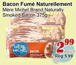 Marche C&T Mère Michel Naturally Smoked Bacon offer