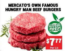 Mercato Fresh Mercato's own famous hungry man beef burgers offer