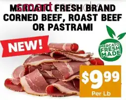 Mercato Fresh Mercato Fresh Brand Corned Beef, Roast Beef Or Pastrami offer
