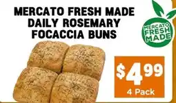 Mercato Fresh Mercato fresh made daily rosemary focaccia buns offer