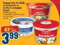 Marché Adonis Saputo feta Tre Stelle or bocconcini or ricotta di campagna offer