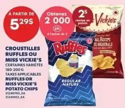 Provigo Ruffles or Miss Vickie's potato chips offer